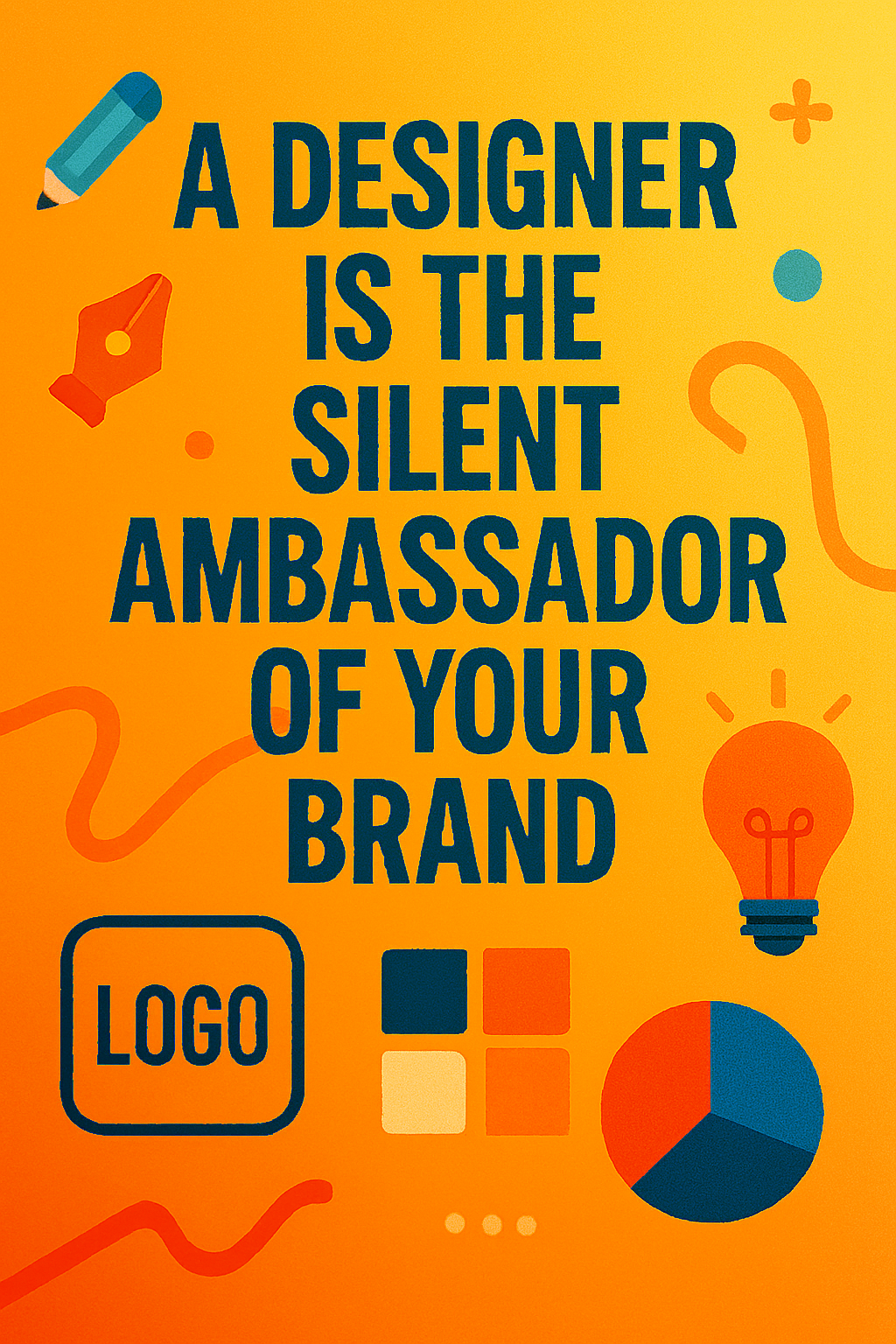 Your Designer: The Silent Ambassador of Your Brand